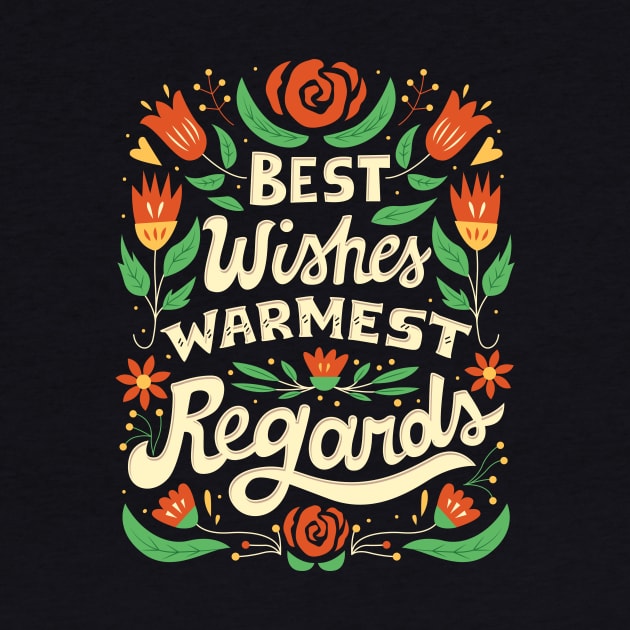 Best Wishes, Warmest Regards by risarodil